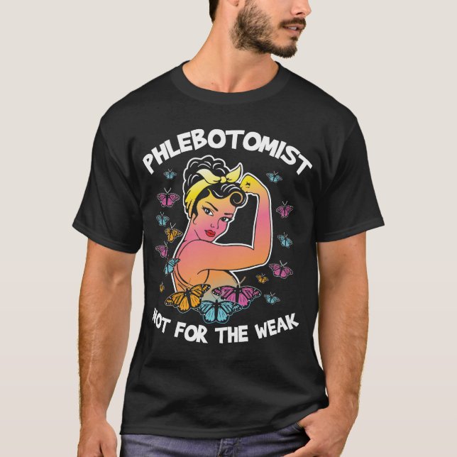 Phlebotomist nicht wegen des schwachen Blutvergieß T-Shirt (Vorderseite)
