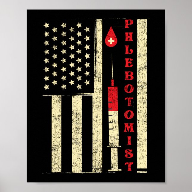 Phlebotomist Phlebotomist Phlebotomist American Fl Poster (Vorne)