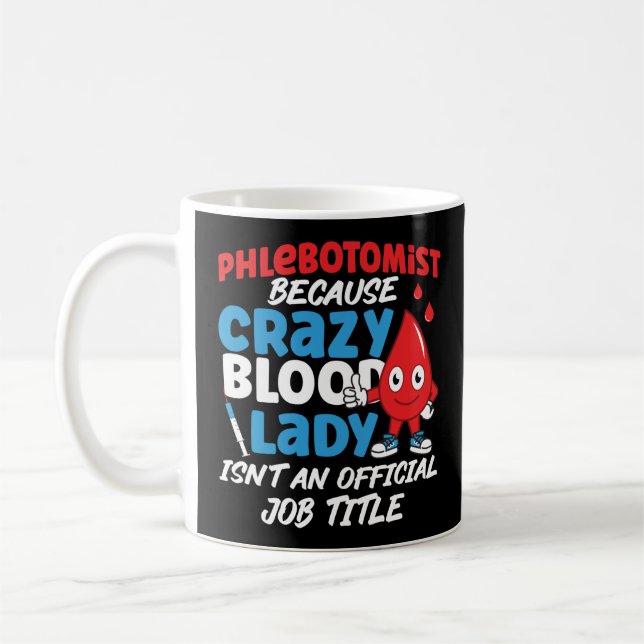 Phlebotomist Phlebotomist Phlebotomist Weil verrüc Kaffeetasse (Links)