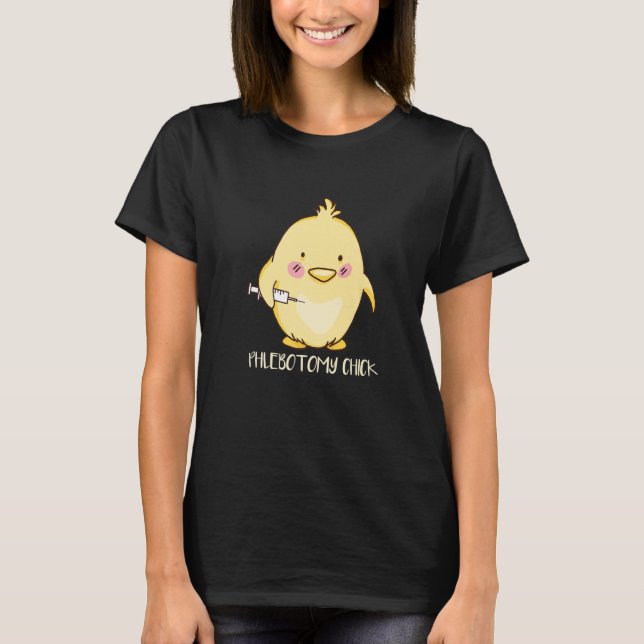 Phlebotomist Phlebotomy Chick   T-Shirt (Vorderseite)