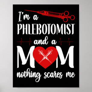 Phlebotomist Phlebotomy Ich bin Phlebotomist und e Poster