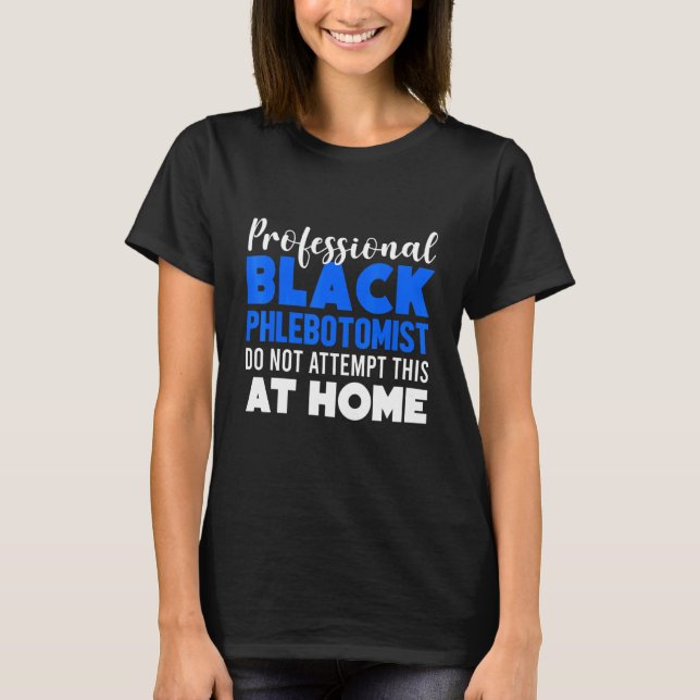 Phlebotomist Phlebotomy Techniker 18 T-Shirt (Vorderseite)