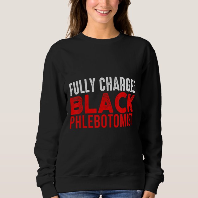 Phlebotomist Phlebotomy Techniker 20 Sweatshirt (Vorderseite)