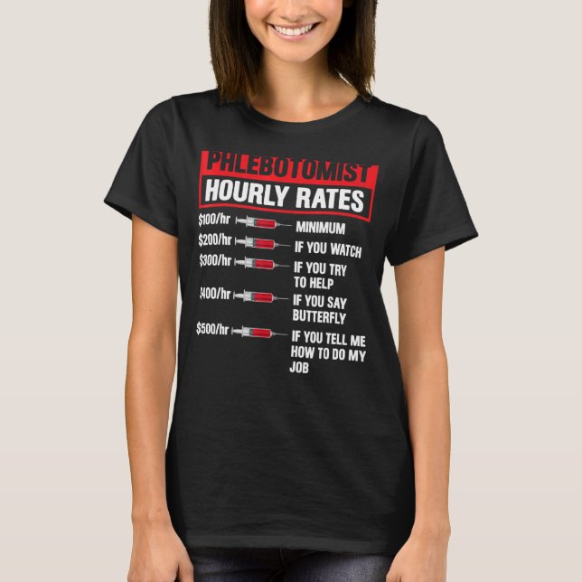 Phlebotomist Stundensatz Phlebotomie Männer Frauen T-Shirt (Vorderseite)