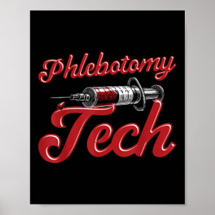 Phlebotomist Tech Technician Phlebotomy Tech Poster