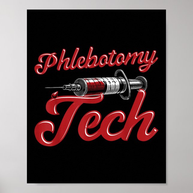 Phlebotomist Tech Technician Phlebotomy Tech Poster (Vorne)