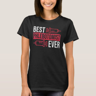 Phlebotomistisches Zitat eines Phlebotomie-Technik T-Shirt