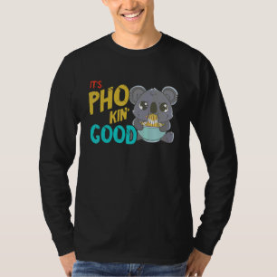 Pho Es Ist Gut Koala Vietnamesische Nudelsuppe Pho T-Shirt