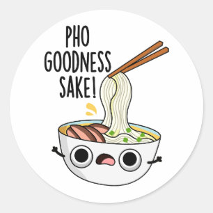 Pho Goodness Sake Funny Noodle Puff Runder Aufkleber