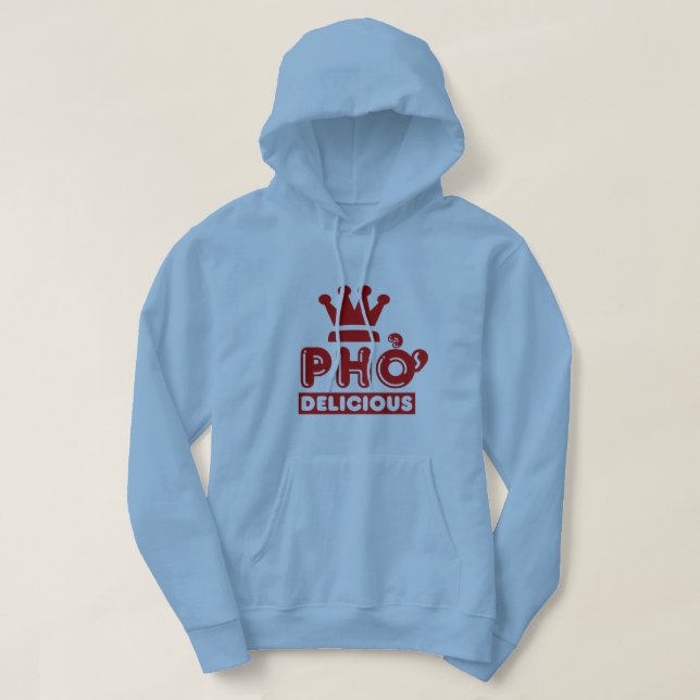 Pho King Delicious Hoodie (Design vorne)