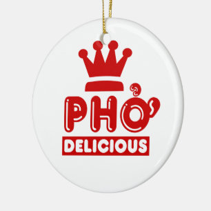 Pho King Delicious Keramikornament