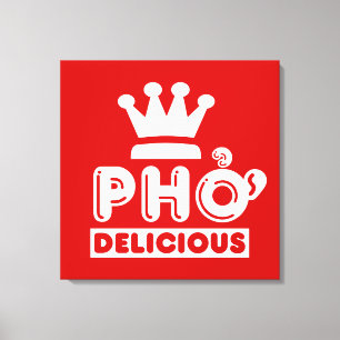 Pho King Delicious Leinwanddruck