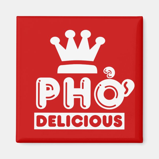 Pho King Delicious Magnet (Vorne)