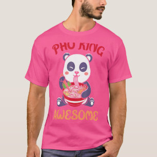 Pho King Vietnamese Cuisine Favorite Sho Feinschme T-Shirt