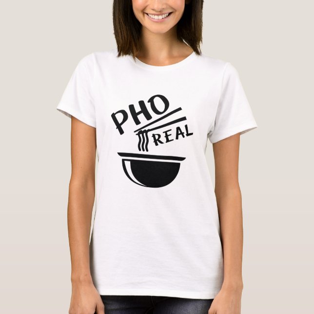 Pho Real T-Shirt (Vorderseite)