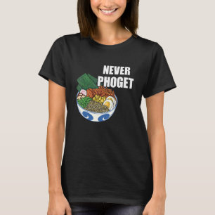 Pho-Schüssel Nie Pho Vietnamesisches Essen Pho-Sup T-Shirt