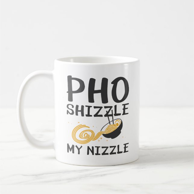 Pho Shizzle My Nizzle Kaffeetasse (Links)