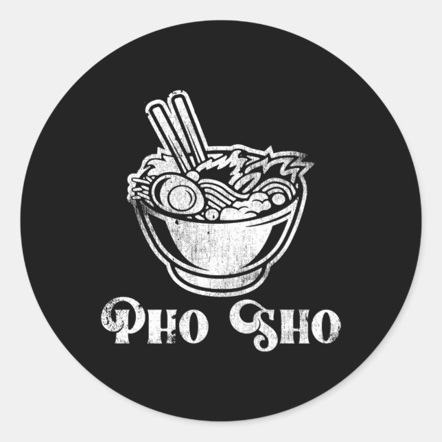 Pho Sho Noodle Soup Vietnam vietnamesische Küche P Runder Aufkleber (Vorderseite)