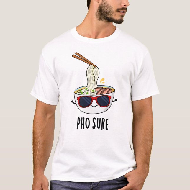 Pho Sure Funny Pho Soup Noodle Puff T-Shirt (Vorderseite)