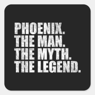 Phoenix-Name, Phoenix Der Mann Der Mythos Die Lege Quadratischer Aufkleber