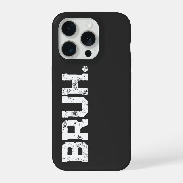 Phone Case for all your Bruhs iPhone 15 Pro Hülle (Rückseite)