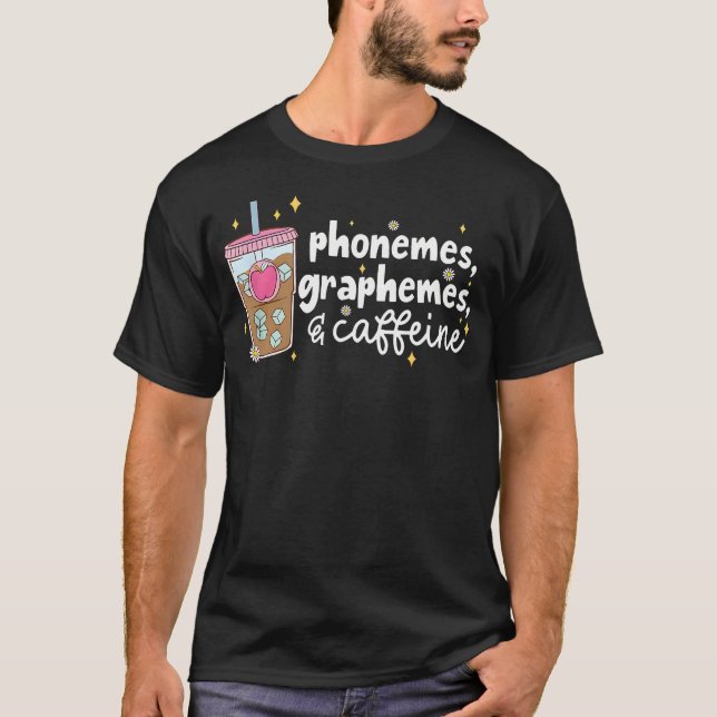 Phonemes Graphemes And Caffeine Funny Reading Back T-Shirt (Vorderseite)