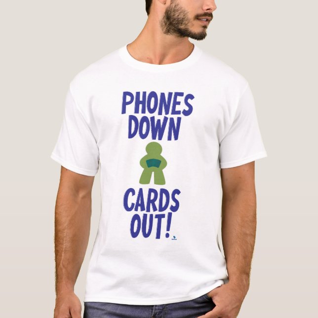 Phones Down Cards Out Boardgamer Art T-Shirt (Vorderseite)