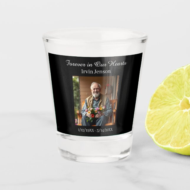 Photo & Poem | Memorial Forever in our Hearts Schnapsglas (Vorderseite)