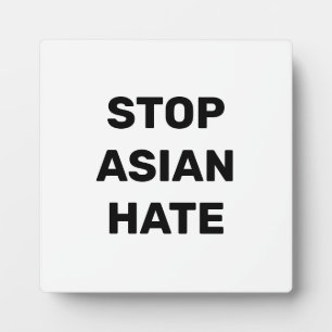 Photo Stop Asian Hate, panneau noir blanc Plaque