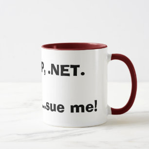 PHP, Asp, .NET.Im ein Aussenseiter… klagen mich! Tasse