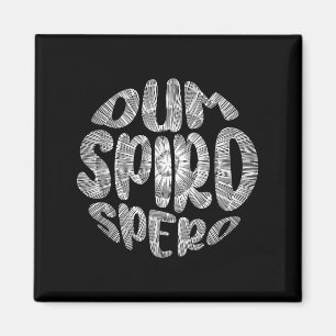 Phrase Dum Spiro Spero Motivation Sprache E Magnet