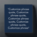 Phrase Zitat elegante blaue Marine Fotoplatte<br><div class="desc">Phrase anpassen elegante blaue weiße Tafel anpassen, mit Namen, Phrasen oder Text personalisieren</div>