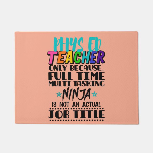 Phys Ed Teacher nur wegen Vollzeit-Multi-Task Fußmatte (Vorderseite)