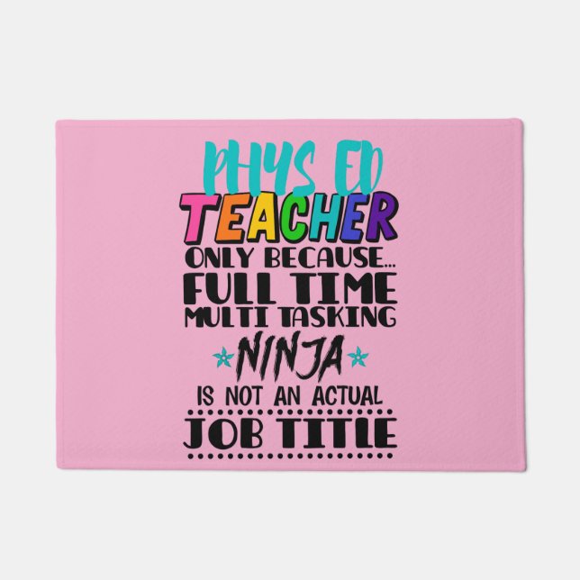 Phys Ed Teacher nur wegen Vollzeit-Multi-Task Fußmatte (Vorderseite)
