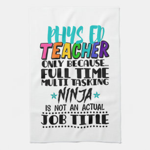 Phys Ed Teacher nur wegen Vollzeit-Multi-Task Geschirrtuch