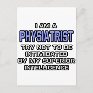 Physiatrist Joke ... Überlegene Intelligenz Postkarte