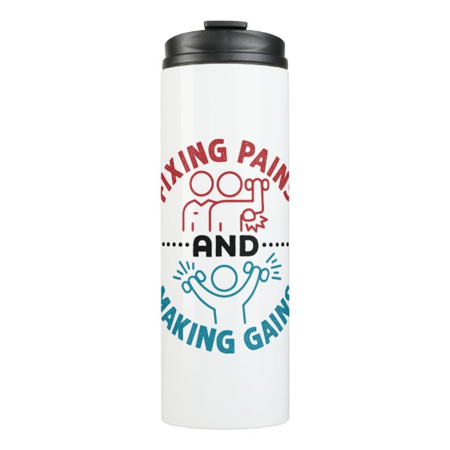 Physical Therapist Fixing Pains and Making Gains Thermosbecher (Vorderseite)