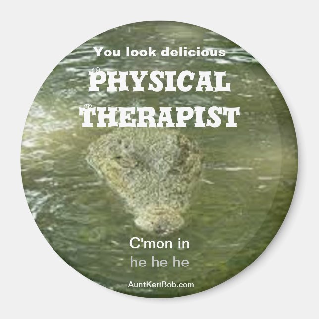 PHYSICAL THERAPIST You look delicious Magnet (Vorne)