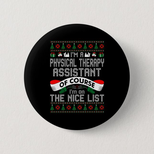Physical Therapy Istant On Nice List Christmas  Button (Vorderseite)