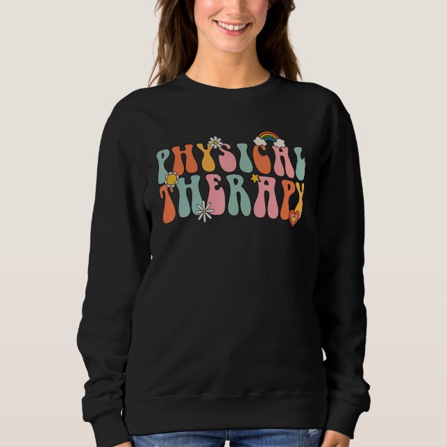 Physical Therapy Physical Therapist pt month Groov Sweatshirt (Vorderseite)