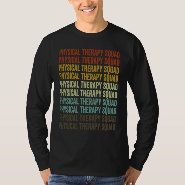 Physical Therapy Squad Physical Therapist Physical T-Shirt (Vorderseite)
