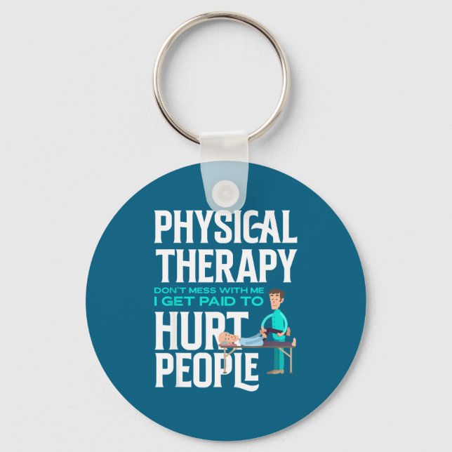 Physical Therast Physical Therapy Funny Physical T Schlüsselanhänger (Vorderseite)