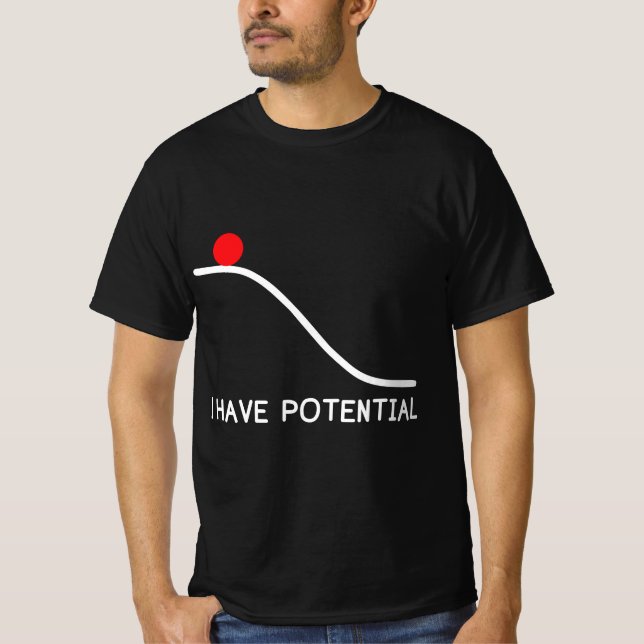 Physics I Have Potential Energy Funny  T-Shirt (Vorderseite)