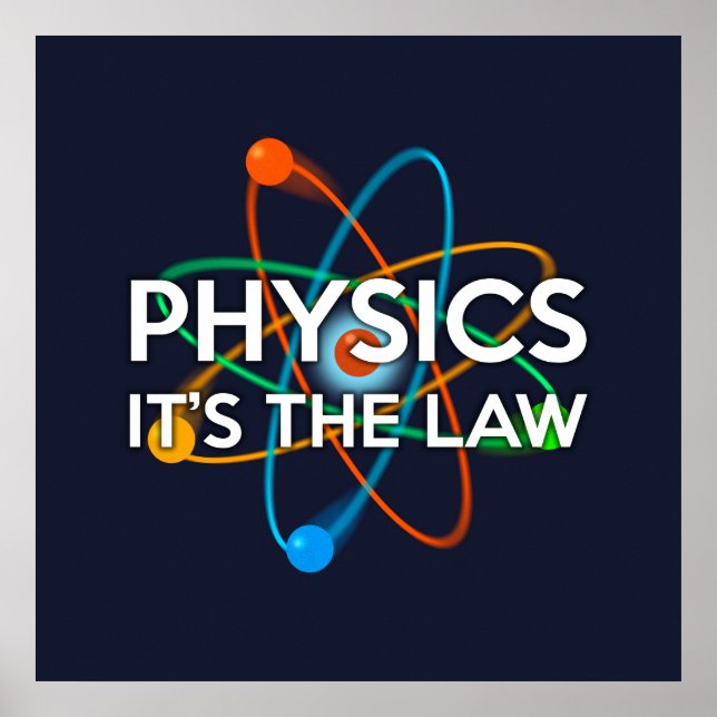 PHYSICS. IT'S THE LAW Science Poster (Vorne)