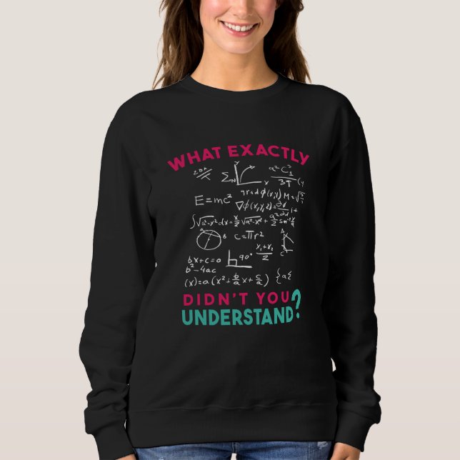 Physics Math Formula Joke Sweatshirt (Vorderseite)