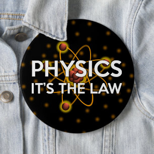 PHYSIK. ES IST DAS GESETZ BUTTON