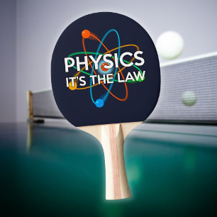 PHYSIK ES IST DAS GESETZ Lustiger Wissenschaftszit Tischtennis Schläger