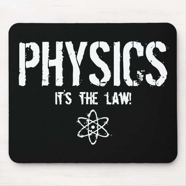 Physik - es ist das Gesetz! Mousepad (Vorne)