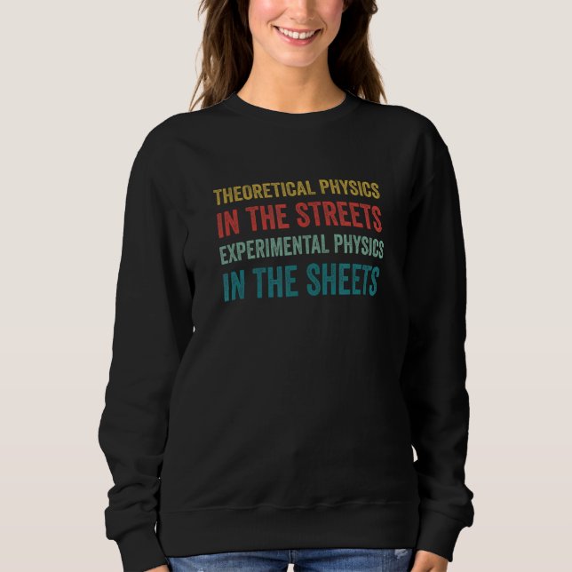 Physik Funny Physicist Pun Science Sweatshirt (Vorderseite)