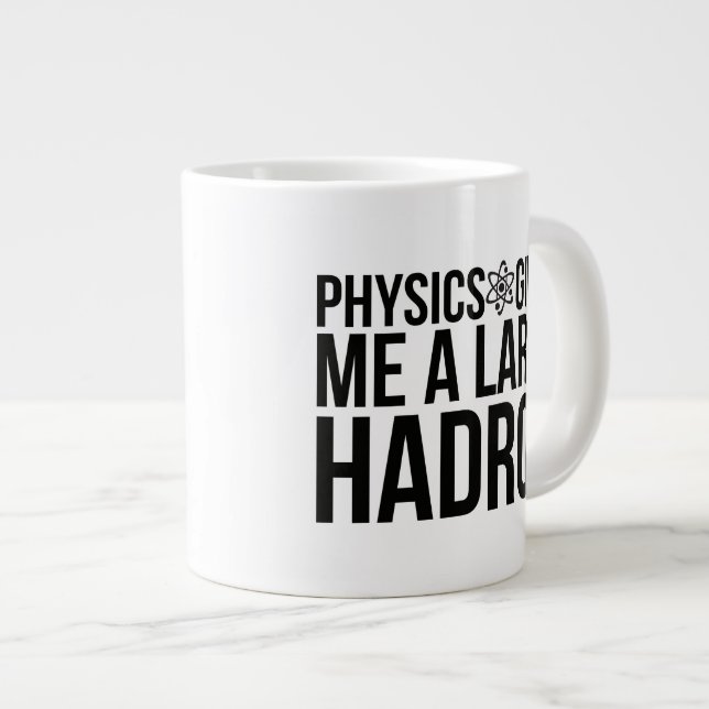 Physik gibt mir ein großes Vorzeichen Jumbo-Tasse (Vorderseite Rechts)
